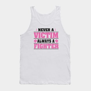 Never a victim, always a fighter Tank Top